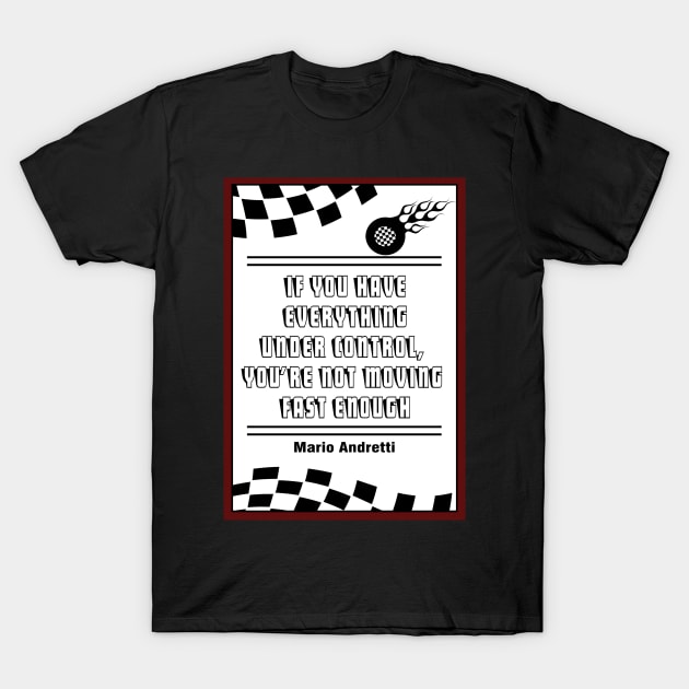 Mario Andretti Sports quotes T-Shirt by creativeideaz